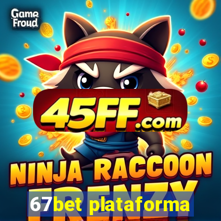 67bet plataforma